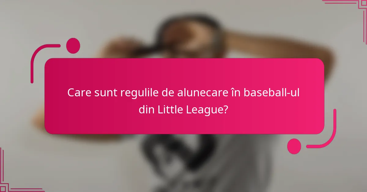 Care sunt regulile de alunecare în baseball-ul din Little League?